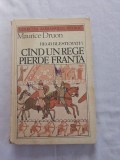 Maurice druon-can un rege pierde franta