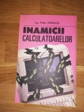 Inamicii calculatoarelor - Paul Pohoata