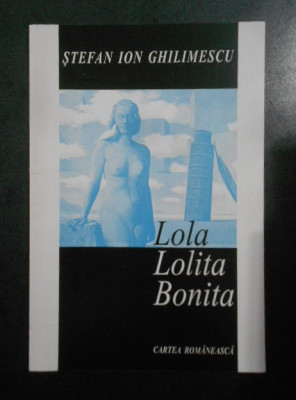 Stefan Ion Ghilimescu - Lola Lolita Bonita foto