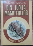 Din lumea mamiferelor - Dumitru Murariu// vol. 2, 1993