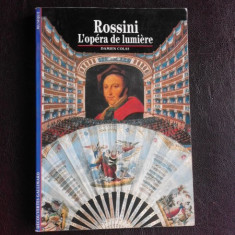 Rossini, l'Opera de lumiere - Damien Colas (carte in limba franceza)