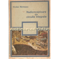 Radioreceptoare Cu Circuite Integrate - Nicolae Marinescu