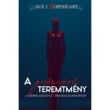 A gy&ouml;ny&ouml;rű teremtm&eacute;ny - Sue J. Hopeheart