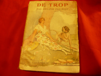 Zenaide Fleuriot - De Trop - Ed.Libr.Hachette 1937 ,ilustr.S.Auzanne ,256pag foto