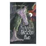 The return of Skeleton Man