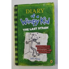 DIARY OF A WIMPY KID - THE LAST STRAW by JEFF KINNEY , 2009