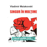 Singur In Multime | Vladimir Maiakovski