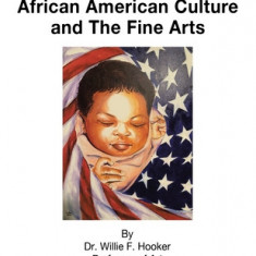 The Evolution of African American Culture and the Fine Arts