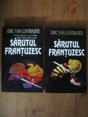 Eric Van Lustbader - Sarutul frantuzesc 2 volume foto