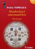Simboluri Onomastice - Petru Tomegea - Junimea 2024, 510 pagini, Brosata - Stiinte Umaniste, Folclor