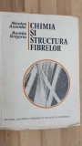 Chimia si structura fibrelor- Nicolae Asandei, Aurelia Grigoriu