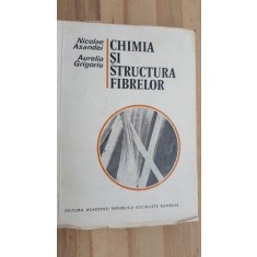 Chimia si structura fibrelor- Nicolae Asandei, Aurelia Grigoriu