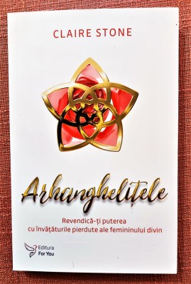 Arhanghelitele. Editura For You, 2021 - Claire Stone foto
