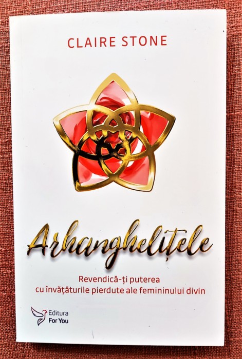 Arhanghelitele. Editura For You, 2021 - Claire Stone
