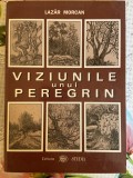 Lazar Morcan, Viziunile unui peregrin - cu autograf