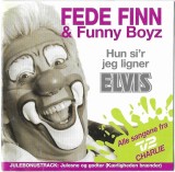 CD Fede Finn &amp; Funny Boyz - Hun Si'r Jeg Ligner Elvis Original Beach Record