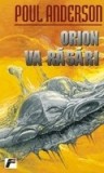 Poul Anderson - Orion va răsări