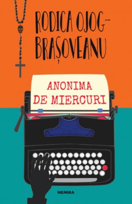 Anonima De Miercuri, Rodica Ojog-Brasoveanu - Editura Nemira foto