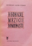 Hronicul Muzicii Romanesti - Vol Viii - Octavian Lazar Cosma ,556889, Muzicala