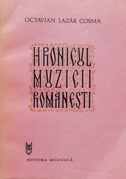 Hronicul Muzicii Romanesti - Vol Viii - Octavian Lazar Cosma , D833