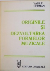 ORIGINILE SI DEZVOLTAREA FORMELOR MUZICALE de VASILE HERMAN , 1982 foto
