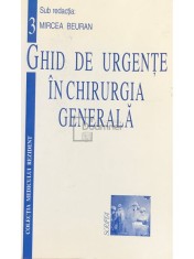 Mircea Beuran - Ghid de urgente in chirurgia generala (Editia: 1998) foto