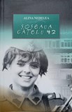 Șoseaua Cățelu 42 - Alina Nedelea, Allfa, 2012, Roman, Beletristica, Limba Romana, 225 Pagini