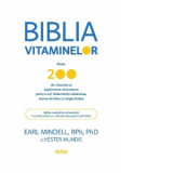 Biblia vitaminelor. Peste 200 de vitamine si suplimente alimentare pentru a-ti imbunatati sanatatea, starea de bine si longevitatea - Earl Mindell, He