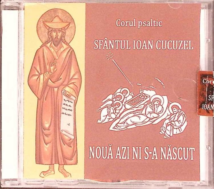 CD: NOUA AZI NI S-A NASCUT-CORUL PSALTIC SFANTUL IOAN CUCUZEL-334388
