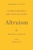 Altruism: The Power of Compassion to Change Yourself and the World