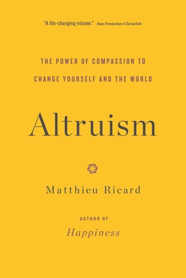 Altruism: The Power of Compassion to Change Yourself and the World foto