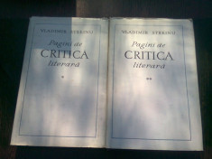 PAGINI DE CRITICA LITERARA - VLADIMIR STREINU VOL.I+II foto