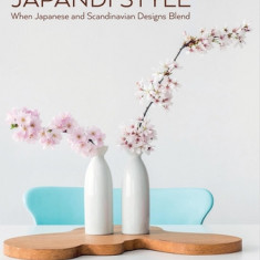 Japandi Style: When Japanese and Scandinavian Designs Blend