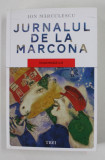 JURNALUL DE LA MARCONA , INSEMNARILE de ION MARCULESCU , 2015