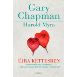 &Uacute;jra kettesben - Hogyan &eacute;lj&uuml;k meg szeretetben a h&aacute;zass&aacute;g m&aacute;sodik fel&eacute;nek &ouml;r&ouml;meit &eacute;s kih&iacute;v&aacute;sait? - Gary Chapman