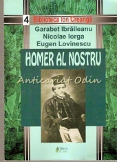 Homer Al Nostru - Garabet Ibraileanu, Nicolae Iorga, Eugen Lovinescu foto