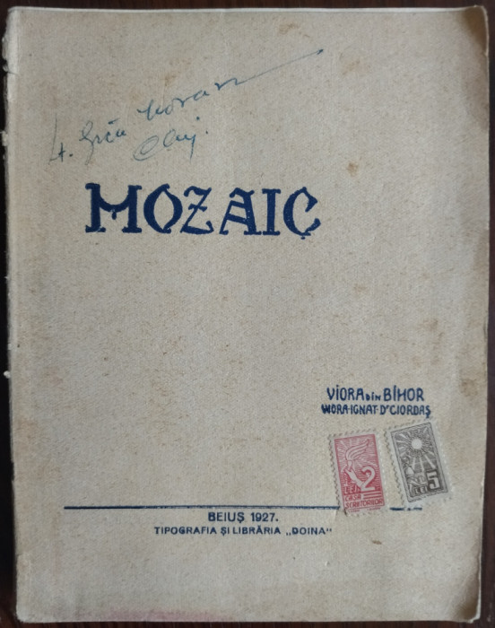 VIORA DIN BIHOR (VIORA IGNAT Dr. I.CIORDAS): MOZAIC: POEME IN PROZA (BEIUS 1927)