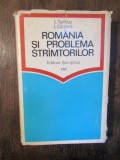 Rom&acirc;nia și problema str&icirc;mtorilor - Ilie Seftiuc, Iulian C&acirc;rț&acirc;nă