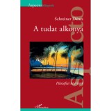 A tudat alkonya - Filoz&oacute;fiai k&iacute;s&eacute;rletek - Schreiner D&eacute;nes