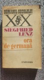 Ora de germana, Siegfried Lenz, Ed Univers, 1972, 514 pag