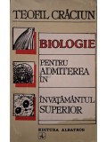 Teofil Craciun - Biologie pentru admitera in invatamantul superior (Editia: 1995)