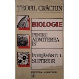 Teofil Craciun - Biologie pentru admitera in invatamantul superior (Editia: 1995)