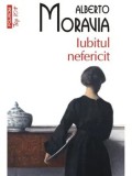 Cumpara ieftin Iubitul nefericit (Top 10+)/Alberto Moravia