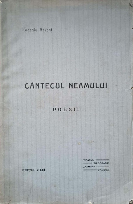 CANTECUL NEAMULUI. POEZII (CU DEDICATIA AUTORULUI CATRE TEODOR BURADA)-EUGENIU REVENT-237795