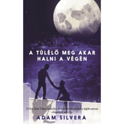 A t&amp;uacute;l&amp;eacute;lő meg akar halni a v&amp;eacute;g&amp;eacute;n - Adam Silvera foto