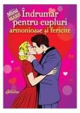 &Icirc;ndrumar pentru cupluri armonioase și fericite - Paperback - *** - Ganesha