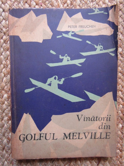 Peter Freuchen - Vanatorii din golful Melville