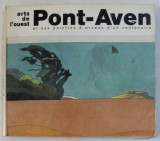 ARTS DE L &#039; OUEST , PONT - AVEN ET SES PEINTRES A PROPOS D &#039; UN CENTENAIRE , 1986