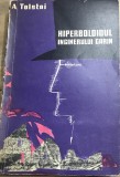 RPR1CRT Hiperboloidul inginerului Garin - A. Tolstoi, SF de colecție, evaluare: stare bună cu ușoară uzură la margini.