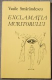 Vasile Smărăndescu - Exclamaţia muritorului (grafica Janos Bencsik)